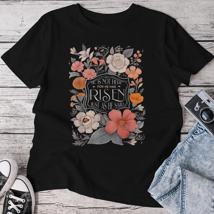 He Is Risen He Is Not Here Easter Day Christian Jesus Floral Women T-shirt Unique Gifts