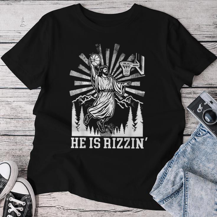 He Is Rizzin Jesus Basketball Christian Religious Women T-shirt Funny Gifts