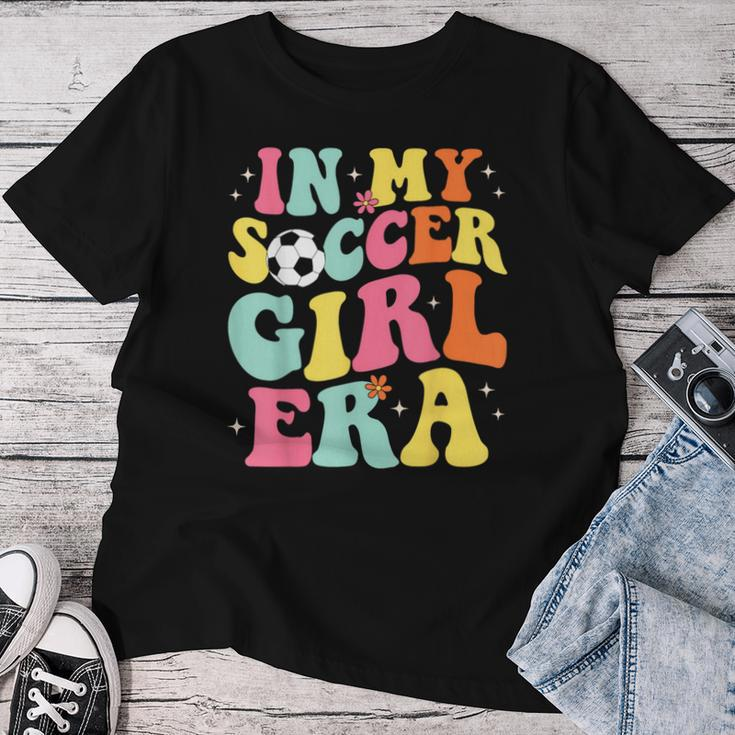 In My Soccer Girl Era Retro Groovy Soccer Girl Women T-shirt Personalized Gifts