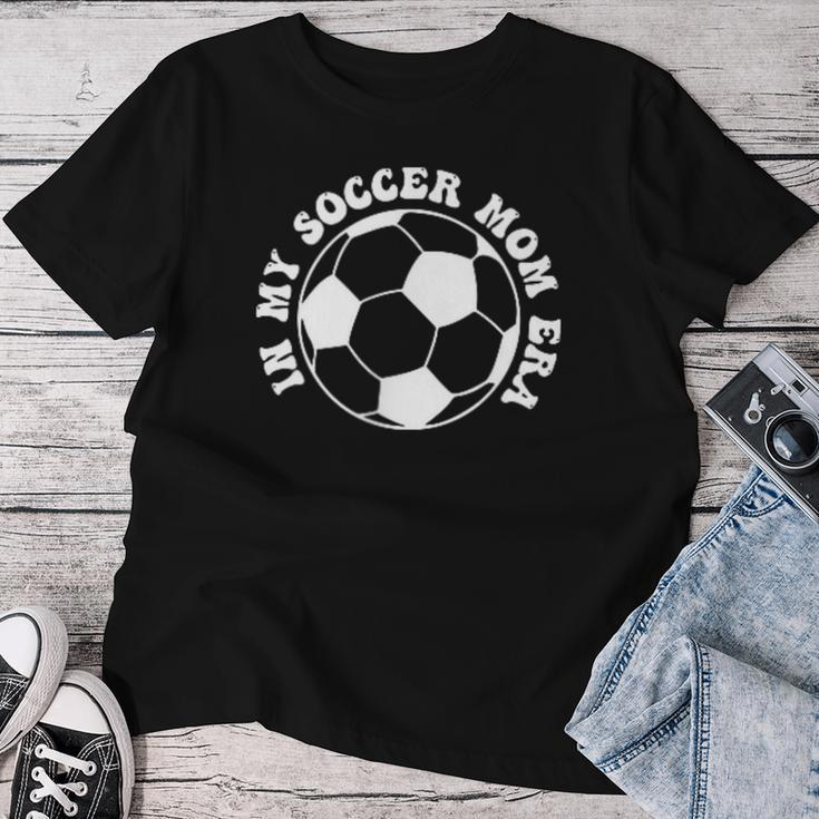 In My Soccer Mom Era Women T-shirt Funny Gifts