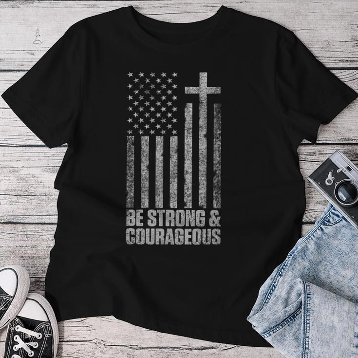 Be Strong And Courageous Christian American Flag Women T-shirt Funny Gifts