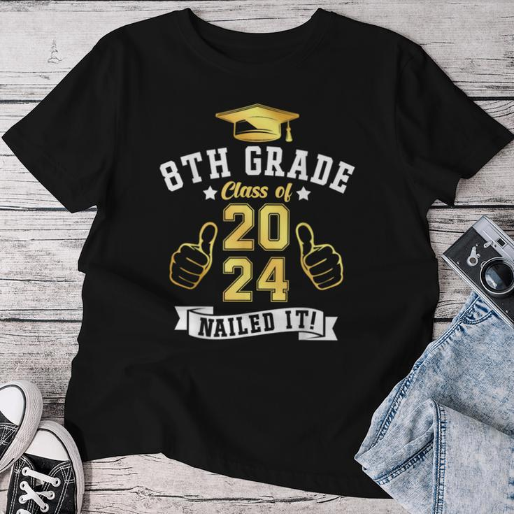 Students 8Th Grade Class Of 2024 Nailed It Graduation Women T-shirt Funny Gifts