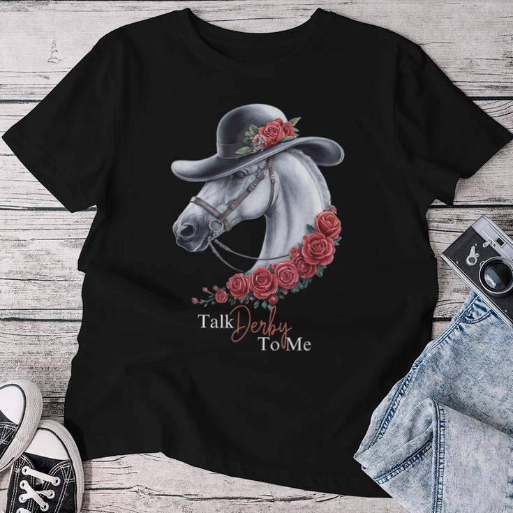 Talk Derby To Me Horse Racing Lover Derby Day Women T-shirt Funny Gifts