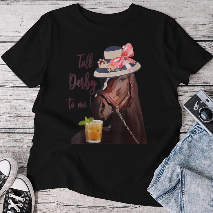 Talk Derby To Me Mint Juleps Derby Horse Racing Women T-shirt Unique Gifts