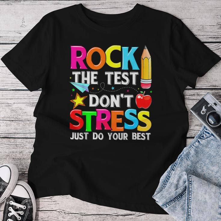 Testing Day Rock The Test Dont Stress Teacher Student Women T-shirt Funny Gifts