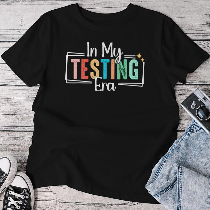 In My Testing Era Testing Day Teacher Test Day Women T-shirt Unique Gifts