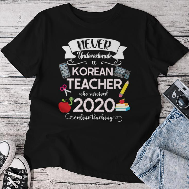 Never Underestimate A Korean Teacher Who Survived 2020 Women T-shirt Unique Gifts