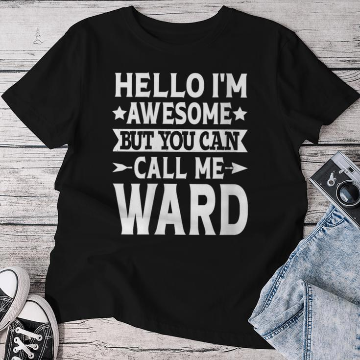 Ward Surname Awesome Call Me Ward Family Last Name Ward Women T-shirt Funny Gifts