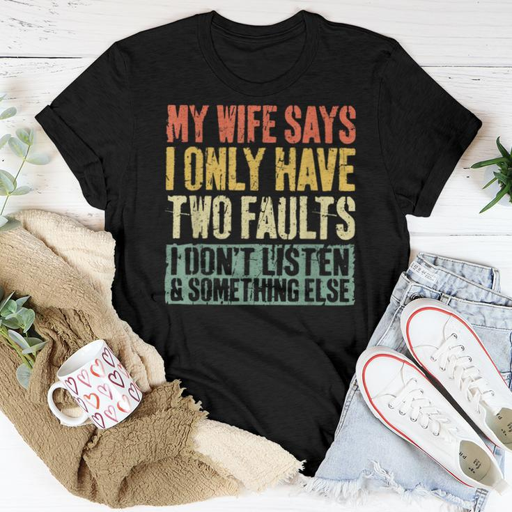 My Wife Says I Only Have Two Faults Husband Women T-shirt Funny Gifts