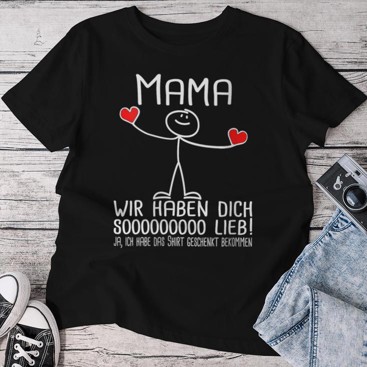 Women's Mama Wir Haben Dich Lieb Für Den Mother's Day With-Neck T-shirt Frauen Lustige Geschenke