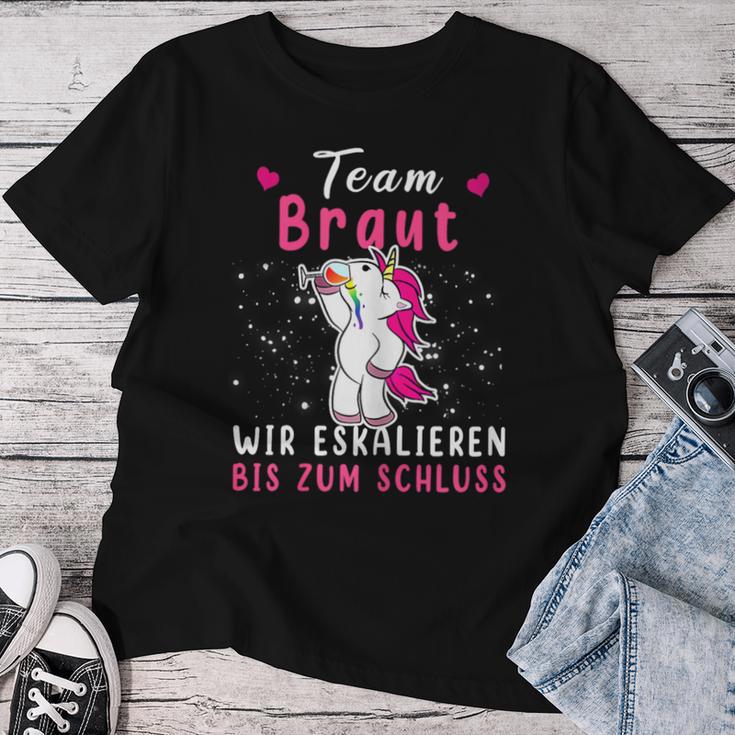 Women's Team Braut Wir Escalieren Bis Zum Kluss Unicorn S T-shirt Frauen Lustige Geschenke