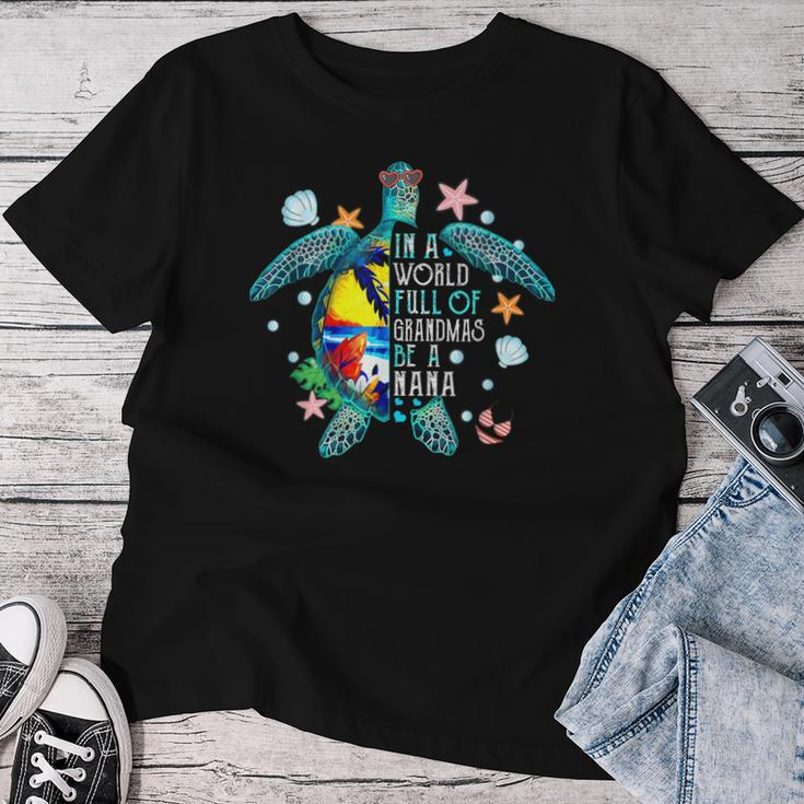In A World Full Of Grandmas Be A Nana Summer Beach Turtle Women T-shirt Personalized Gifts