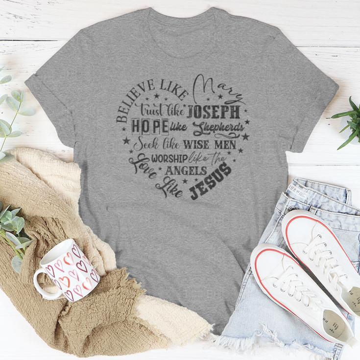 Believe Like Mary And Love Like Jesus Christian Christmas Women T-shirt Unique Gifts