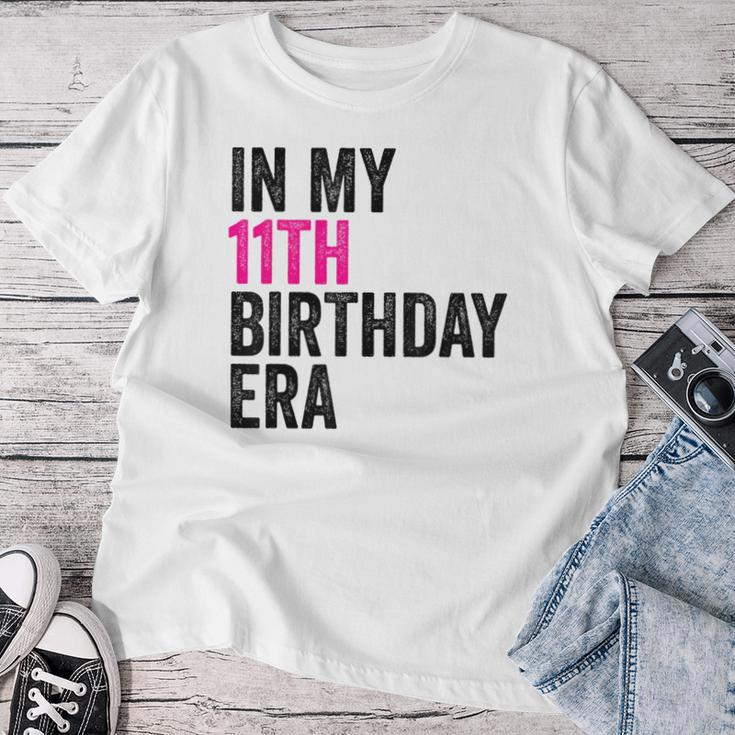 In My 11Th Birthday Era Girl Eleven Bday 11 Year Old Women T-shirt Funny Gifts