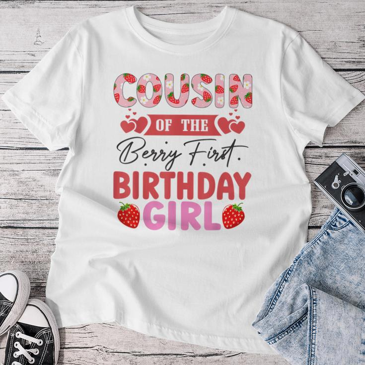 Cousin Of The Berry First Birthday Girl Sweet Strawberry Women T-shirt Funny Gifts