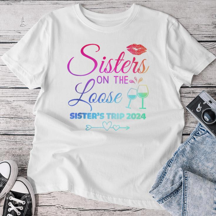 Cute Girls Trip Sisters On The Loose Sisters Trip 2024 Women T-shirt Personalized Gifts