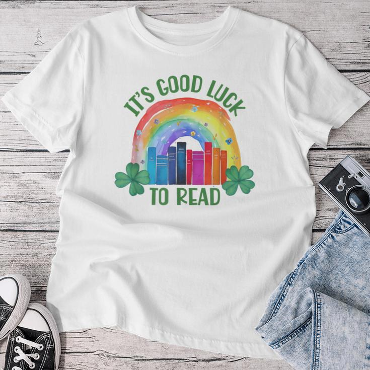 It's Good Luck To Read St Patrick's Day Teacher Librarian Women T-shirt Unique Gifts