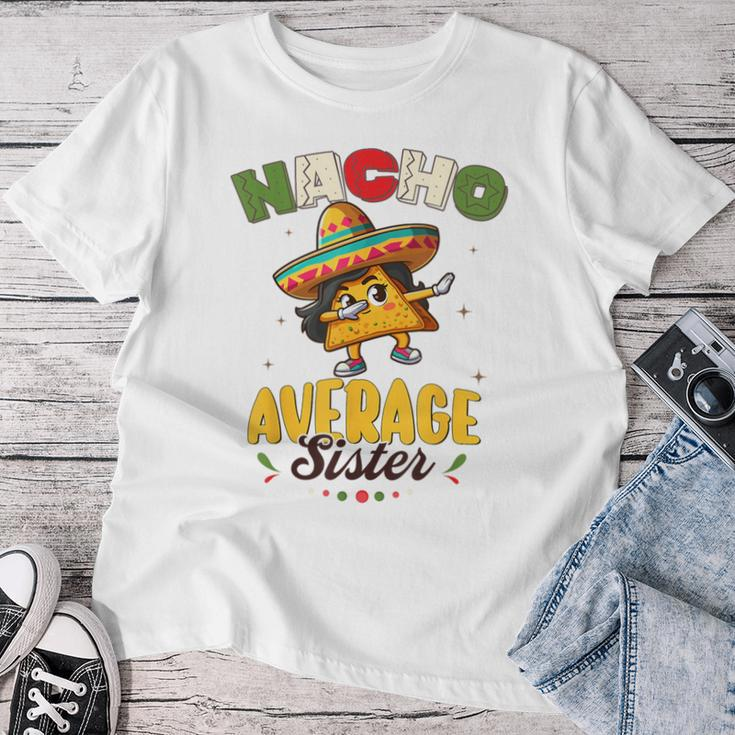 Nacho Average Sister Cinco De Mayo Mexican Fiesta Women Women T-shirt Personalized Gifts