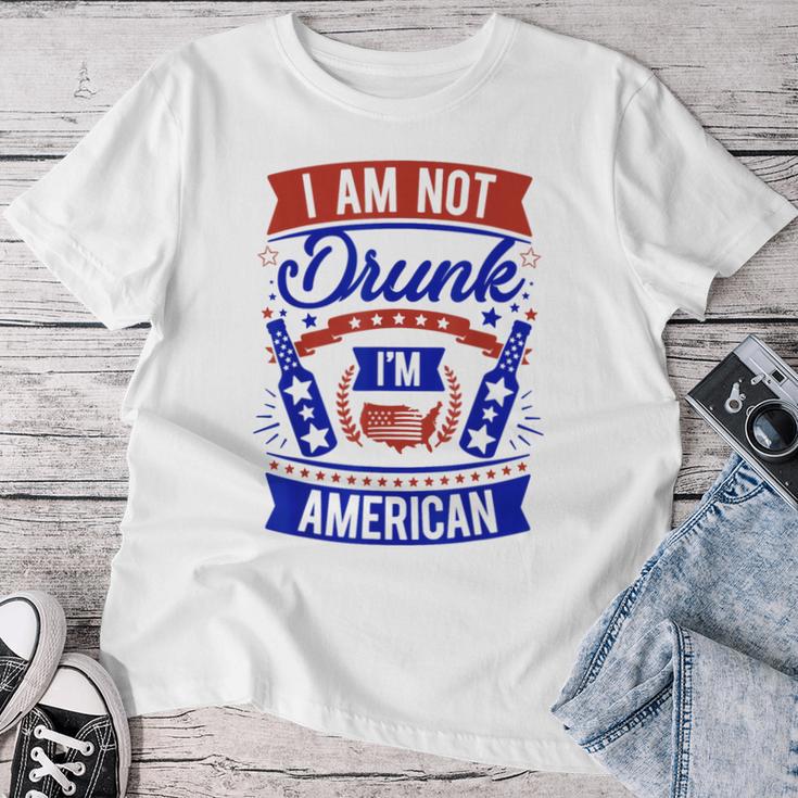 I Am Not Drunk I'm American 4Th Of July Women T-shirt Funny Gifts