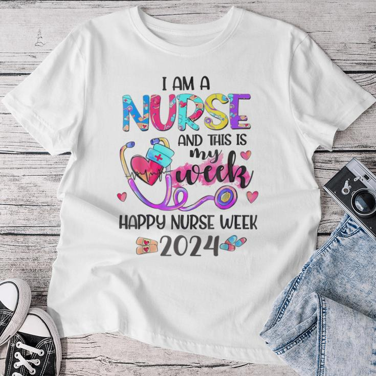I Am Nurse And This Is My Week Happy Nurse Week 2024 Women T-shirt Funny Gifts