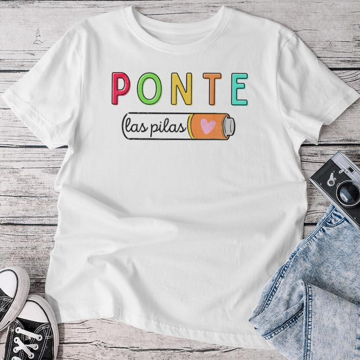 Ponte Las Pilas Spanish Teacher Maestra De Espanol Bilingual Women T-shirt Funny Gifts