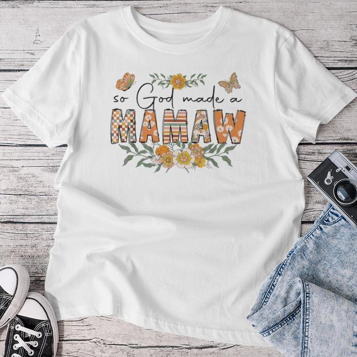 So God Made A Mamaw Flower Happy Grandma Women T-shirt Funny Gifts
