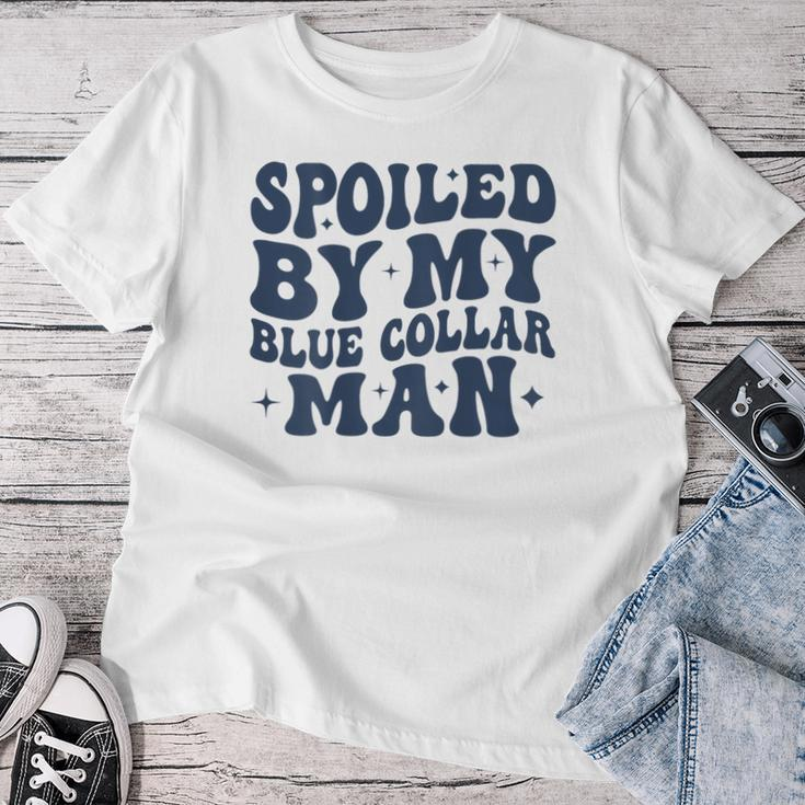 Spoiled By My Blue Collar Man Groovy Wife On Back Women T-shirt Funny Gifts