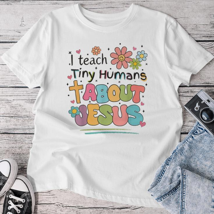 I Teach Tiny Humans About Jesus Christian Bible Teacher Women T-shirt Funny Gifts