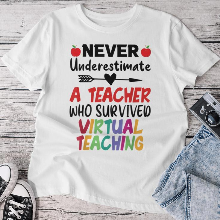 Never Underestimate A Teacher Who Survived Virtual Teaching Women T-shirt Funny Gifts