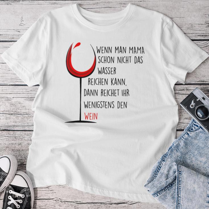 Wenn Man Mama Schon Nicht Das Wasser Reichen Kann T-shirt Frauen Lustige Geschenke