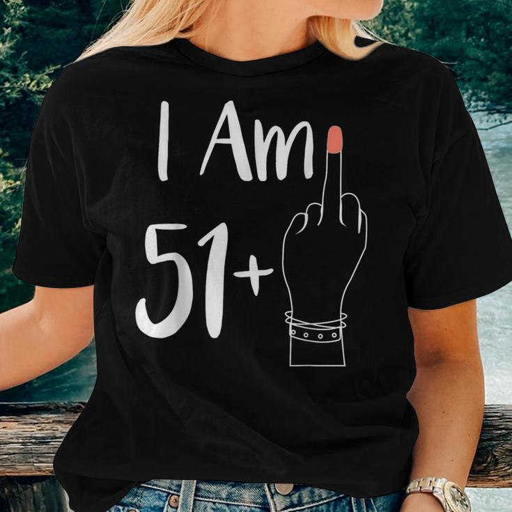 I Am 51 Plus 1 Middle Finger For A 52Th 52 Years Old Women T-shirt Gifts for Her