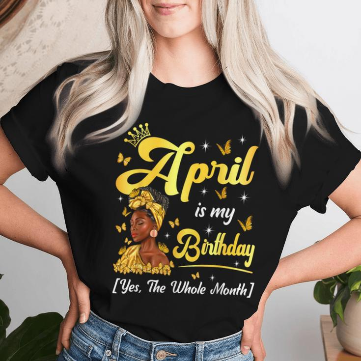 April Is My Birthday African American Woman Birthday Queen Women T-shirt Gifts for Her