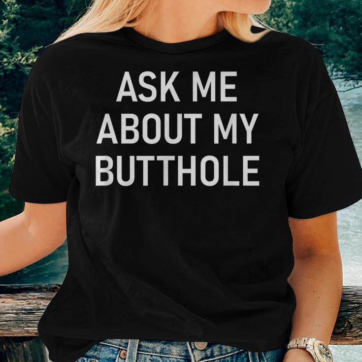 Ask Me About My Butthole Jokes Sarcastic Women T-shirt Gifts for Her
