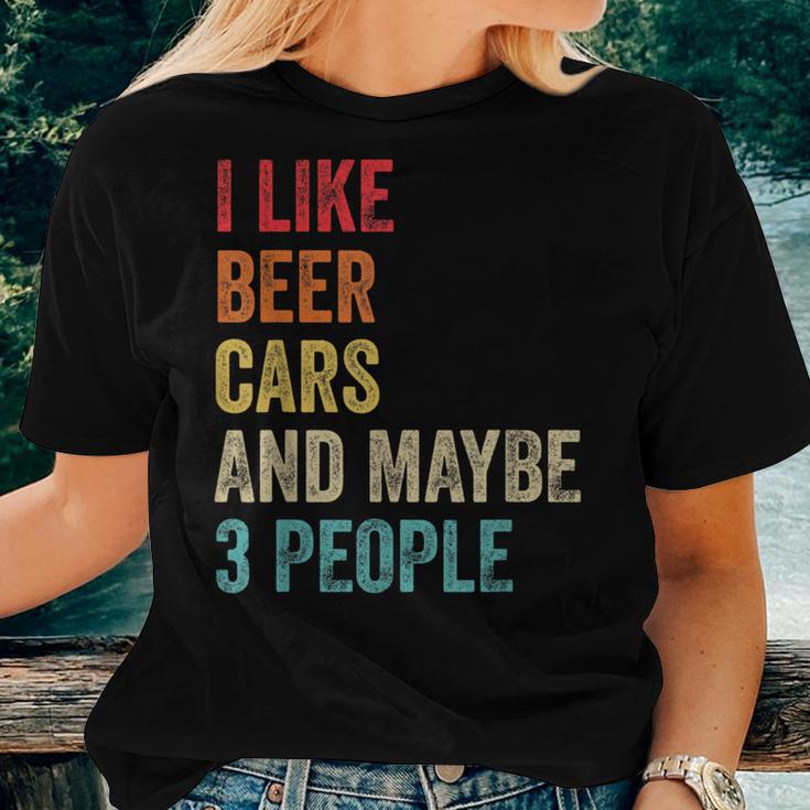 I Like Beer Cars & Maybe 3 People Car Guy Car Lover Drinking Women T-shirt Gifts for Her