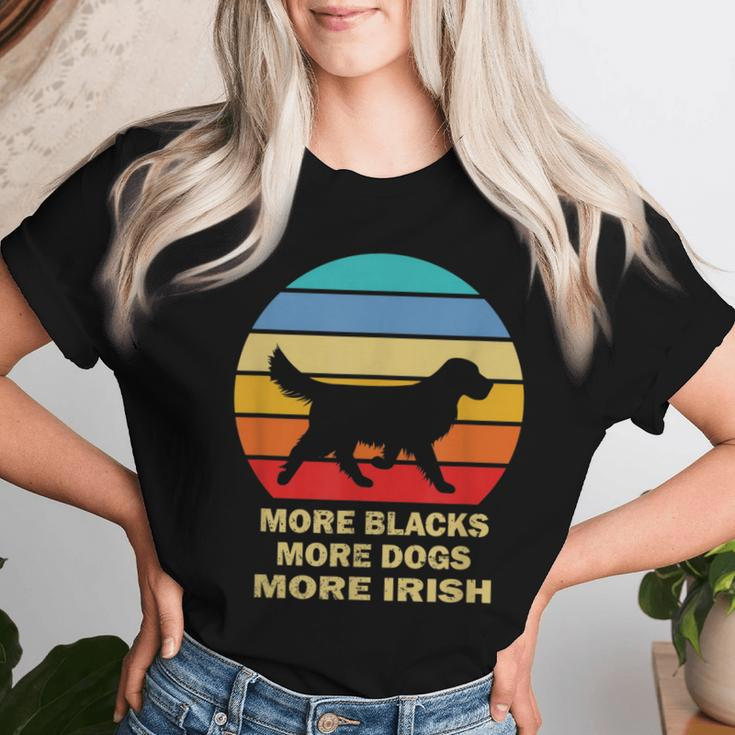 More Blacks More Dogs More Irish Vintage Dog Mom Dog Dad Women T-shirt Gifts for Her