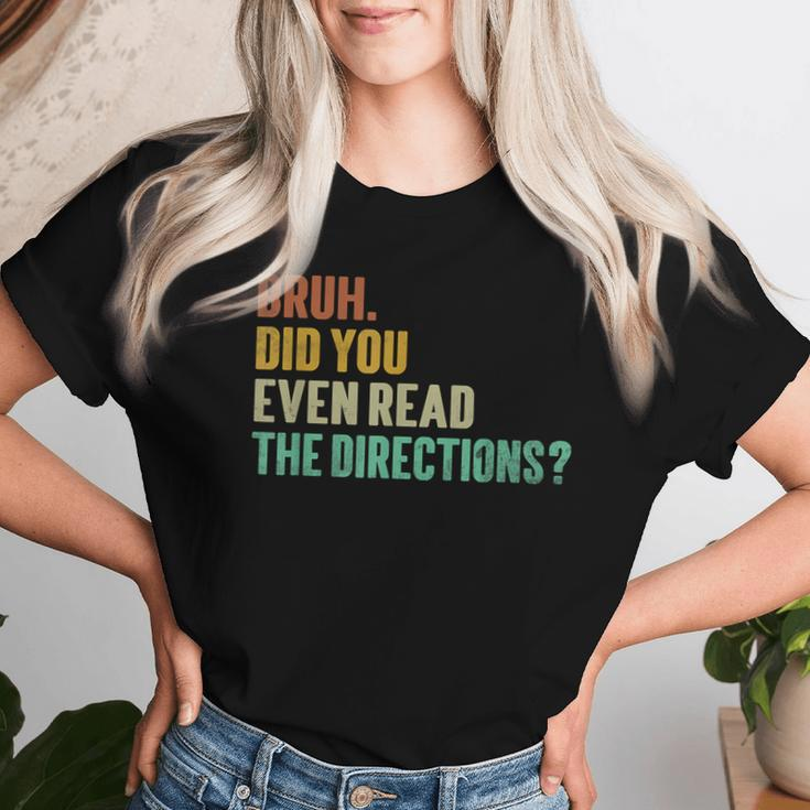 Bruh Did You Even Read The Directions Teacher Women T-shirt Gifts for Her