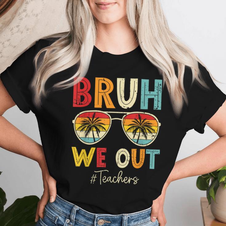 Bruh We Out Sunglasses Happy Last Day Of School Teacher Women T-shirt Gifts for Her