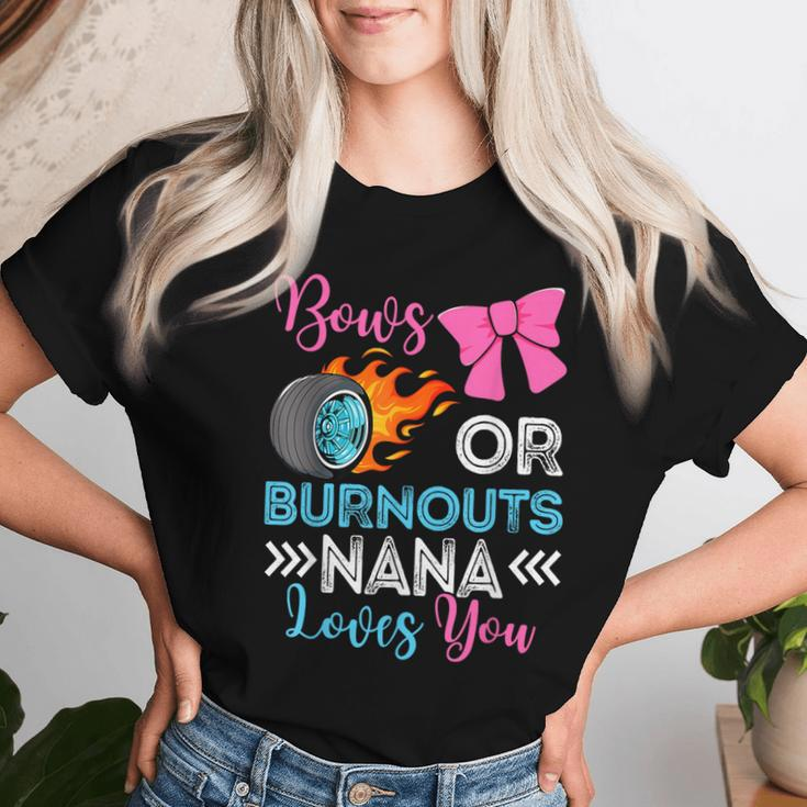 Burnouts Or Bows Nana Loves You Gender Reveal Party Baby Women T-shirt Gifts for Her