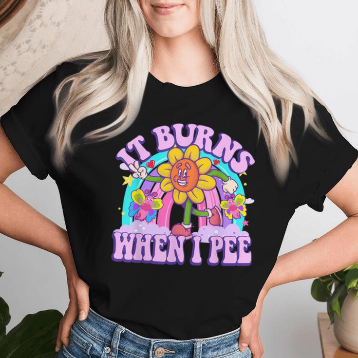 It Burns When I Pee Sarcastic Ironic Y2k Inappropriate Women T-shirt Gifts for Her