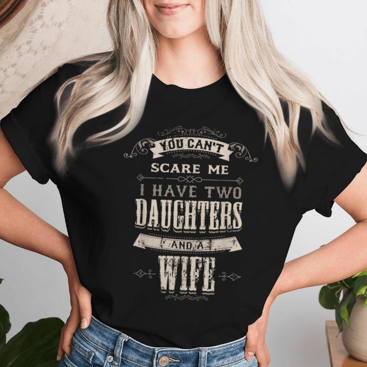 You Cant Scare Me I Have 2 Daughters And Wife Retro Vintage Women T-shirt Gifts for Her