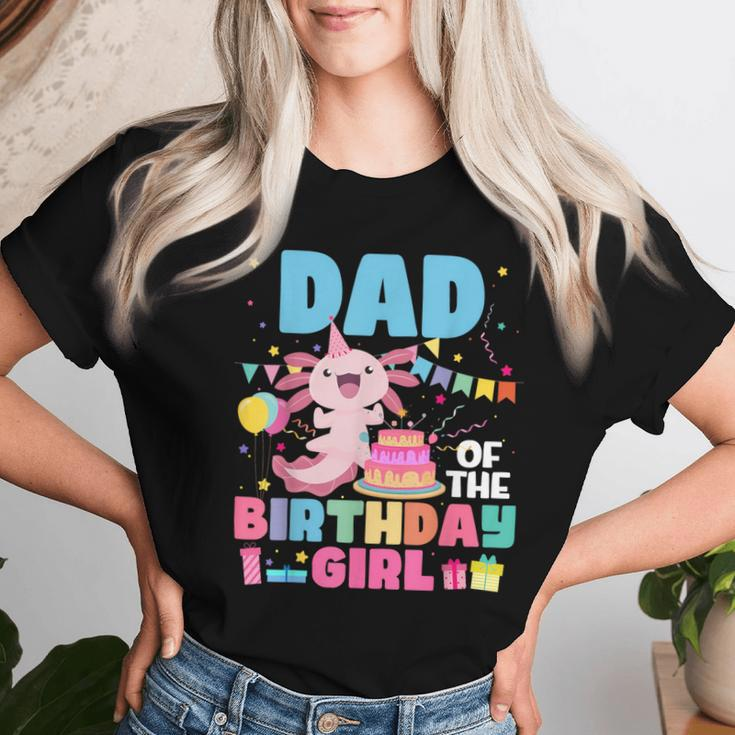 Dad Of The Birthday Axolotl Girl Dad And Mom Family Party Women T-shirt Gifts for Her