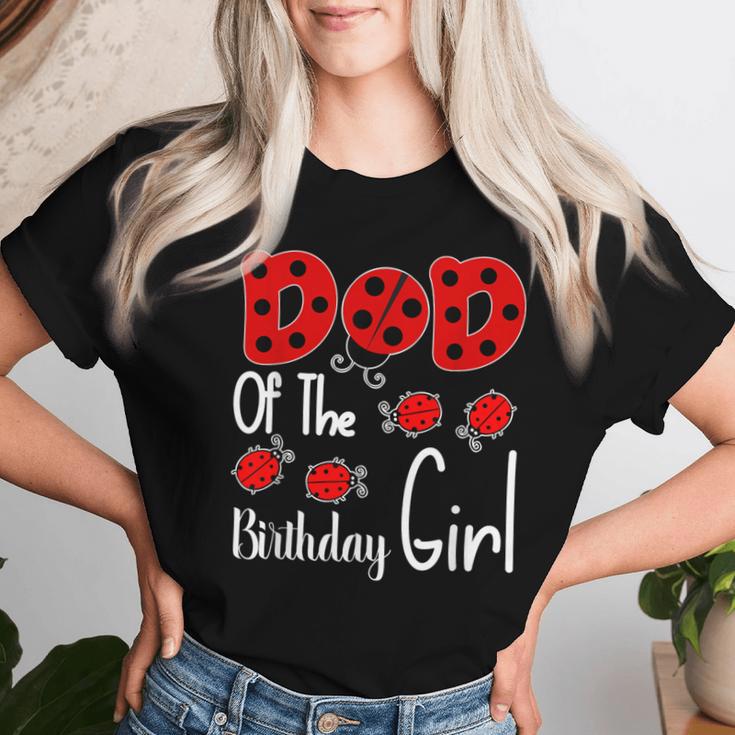 Dad Of The Birthday Girl Matching Family Ladybug Lovers Women T-shirt Gifts for Her