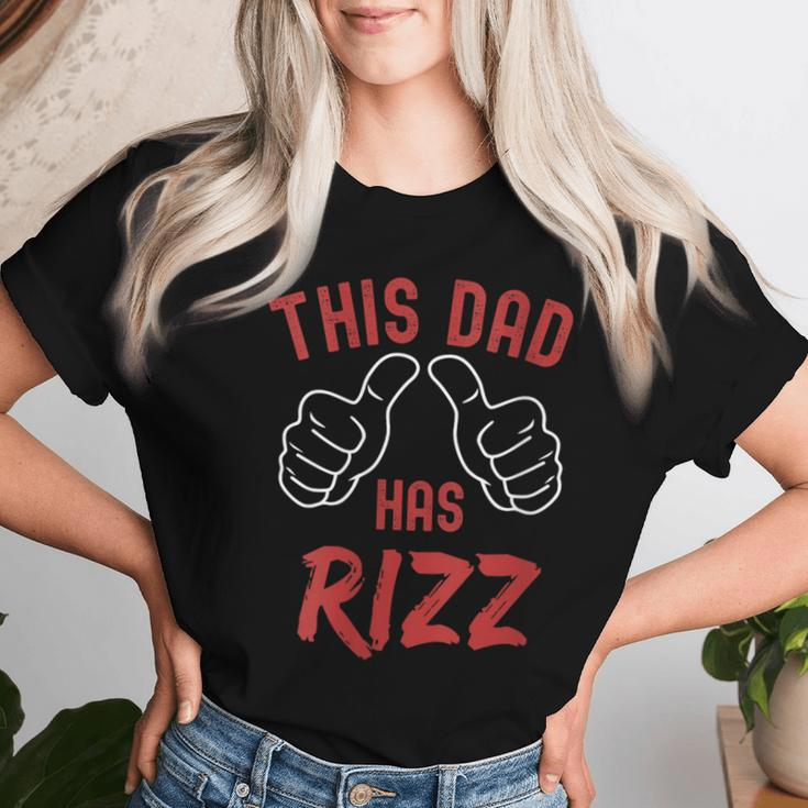 This Dad Has Rizz Fathers Day Viral Meme W Rizz Pun Women T-shirt Gifts for Her