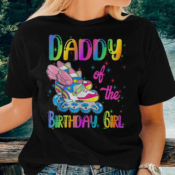 Daddy Of The Birthday Girl Rolling Skate Family Party Women T-shirt Gifts for Her