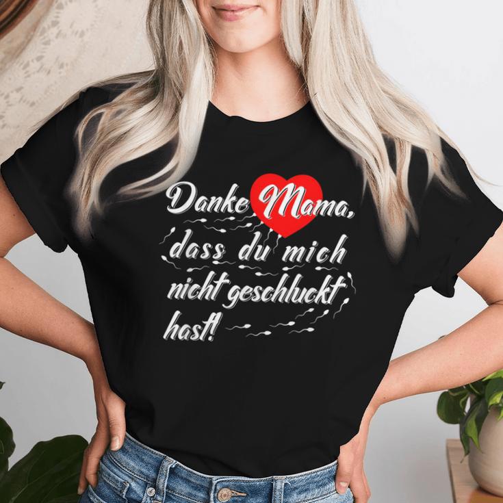 Danke Mama Dass Du Mich Nicht Schwluckt Hast T-shirt Frauen Geschenke für Sie