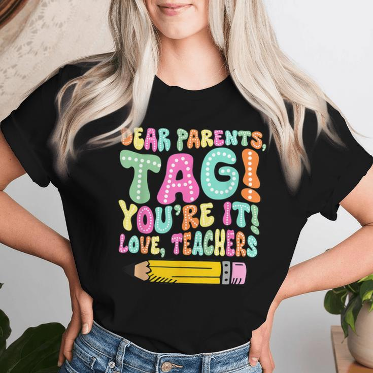 Dear Parents Tag You're It Teacher Summer Vacation Women T-shirt Gifts for Her