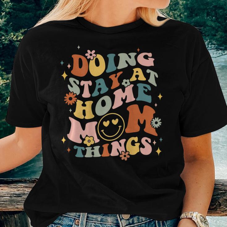 Doing Stay At Home Mom Things Groovy Mother's Day Sahm Mama Women T-shirt Gifts for Her