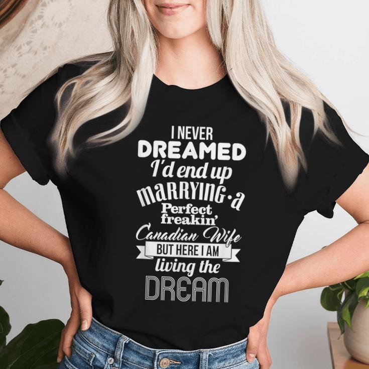 Never Dreamed I'd Marry A Perfect Canadian Wife Women T-shirt Gifts for Her