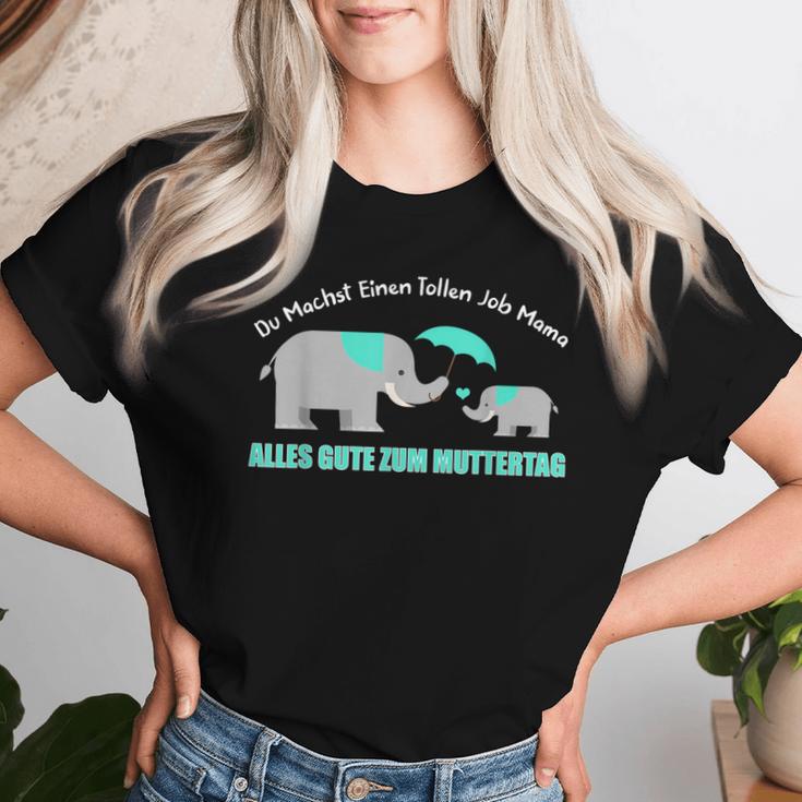 Du Machst Einen Tollen Job Mama Alles Gute Zum Muttertag S T-shirt Frauen Geschenke für Sie