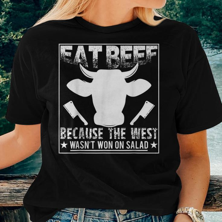 Eat Beef Because The West Wasn't Won On Salad Women T-shirt Gifts for Her